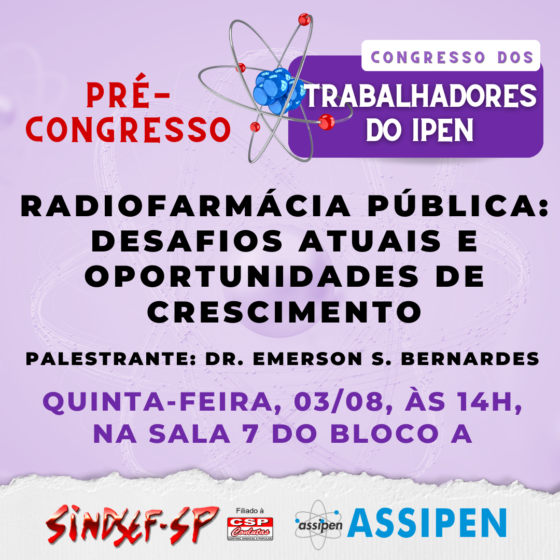 Nesta quinta-feira, 03, às 14h, acontece a palestra "Radiofarmácia pública: Desafios atuais e oportunidades de crescimento".