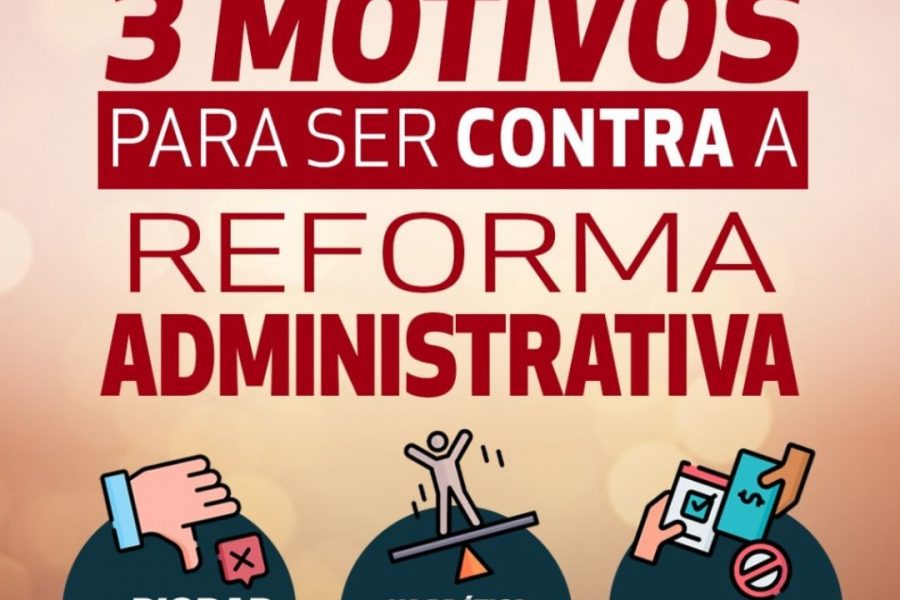 Motivos para ser contra à Reforma Administrativa